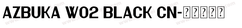 Azbuka W02 Black Cn字体转换